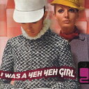 I WAS A YEH YEH GIRL 2 [ (オムニバス) ]