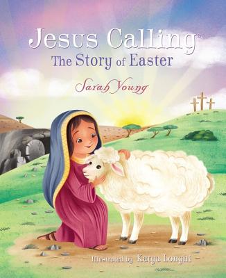 Jesus Calling: The Story of Easter JESUS CALLING THE STORY OF EAS （Jesus Calling） [ Sarah Young ]