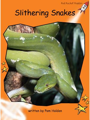 Slithering Snakes SLITHERING SNAKES （Red Rocket (Tm) Readers Fluency Level 1） 