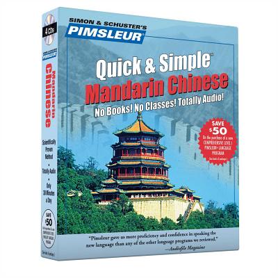 Pimsleur Chinese (Mandarin) Quick & Simple Course - Level 1 Lessons 1-8 CD: Learn to Speak and Under PIMSLEUR CHINESE (MANDARIN) 4D （Quick & Simple） [ Pimsleur ]
