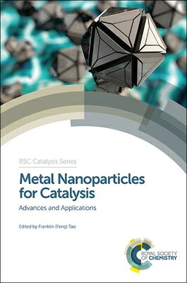楽天楽天ブックスMetal Nanoparticles for Catalysis: Advances and Applications METAL NANOPARTICLES FOR CATALY （Catalysis） [ Tao ]