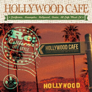 HOLLYWOOD CAFE Re.Carifornia LIFE STYLE [ (オムニバス) ]
