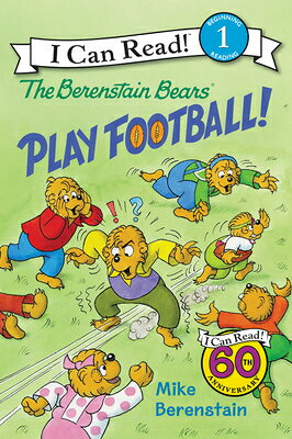 The Berenstain Bears Play Football! B BEARS PLAY FOOTBALL （I Can Read Level 1） [ Mike Berenstain ]