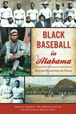 Black Baseball in Alabama: Rough Diamonds of Dixie BLACK BASEBALL IN ALABAMA （Sports） 