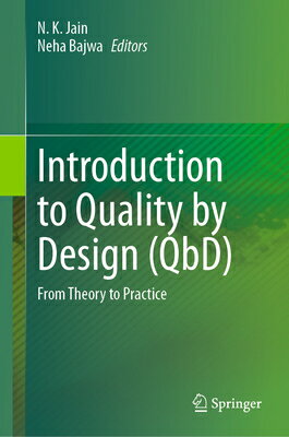 Introduction to Quality by Design (Qbd): From Theory to Practice INTRO TO QUALITY BY DESIGN (QB [ N. K. Jain ]
