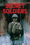 Secret Soldiers: A Novel of World War I SECRET SOLDIERS [ Keely Hutton ]