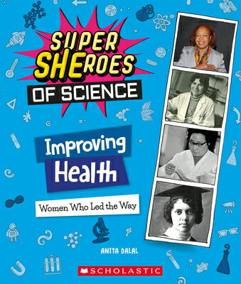 楽天楽天ブックスImproving Health: Women Who Led the Way （Super Sheroes of Science）: Women Who Led the Way （Super She IMPROVING HEALTH WOMEN WHO LED （Super Sheroes of Science） [ Anita Dalal ]