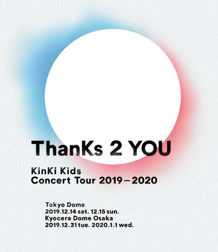 KinKi Kids Concert Tour 2019-2020 ThanKs 2 YOU 【Blu-ray通常盤】