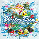 WATER RUN FESTIVAL mixed by Junya Shimizu [ Junya Shimizu ]