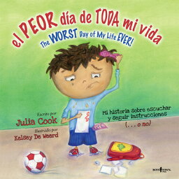 El Peor Dia de Toda Mi Vida: Volume 1 EL PEOR DIA DE TODA MI VIDA FI （Best Me I Can Be） [ Julia Cook ]