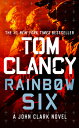 Rainbow Six RAINBOW 6 （John Clark Novel） 