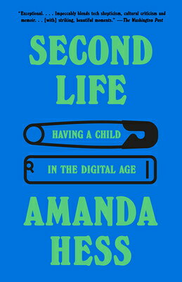 Second Life: Having a Child in the Digital Age 2ND LIFE 