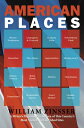 American Places: A Writer's Pilgrimage to Sixteen of This Country's Most Visited and Cherished Sites AMER PLACES 