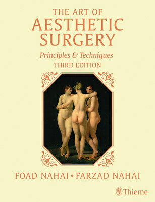 The Art of Aesthetic Surgery, Three Volume Set, Third Edition: Principles and Techniques ART OF AESTHETIC SURGERY 3 VOL [ Foad Nahai ]
