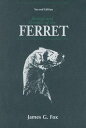 Biology and Diseases of the Ferret BIOLOGY & DISEASES OF THE FERR [ James G. Fox...