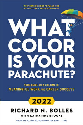 What Color Is Your Parachute? 2022: Your Guide to a Lifetime of Meaningful Work and Career Success WHAT COLOR IS YOUR PARACHUTE 2 