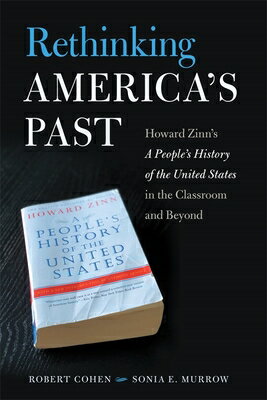 Rethinking America's Past: Howard Zinn's a People's History of the United States in the Classroom an