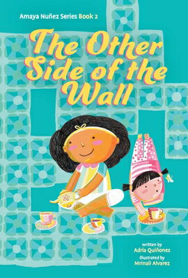 The Other Side of the Wall (Amaya Nuez, Book #2) OTHER SIDE OF THE WALL (AMAYA （Book） [ Adria Quiones ]
