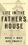 Life in the Father's House (Revised and Expanded Edition): A Member's Guide to the Local Church LIFE IN THE FATHERS HOUSE (REV [ Wayne A. Mack ]