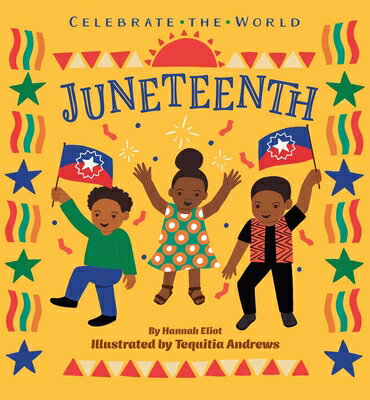Juneteenth JUNETEENTH （Celebrate the World） [ Hannah Eliot ]