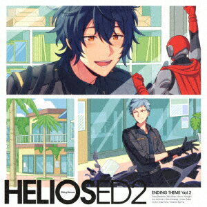 『HELIOS Rising Heroes』エンディングテーマ Vol.2 