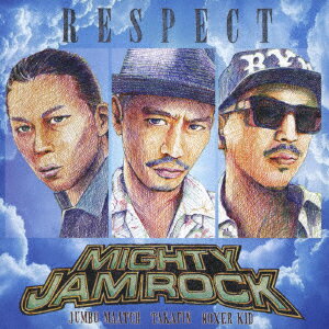 RESPECT MIGHTY JAM ROCK