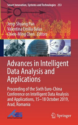 Advances in Intelligent Data Analysis and Applications: Proceeding of the Sixth Euro-China Conferenc ADVANCES IN INTELLIGENT DATA A （Smart Innovation, Systems and Technologies） [ Jeng-Shyang Pan ]