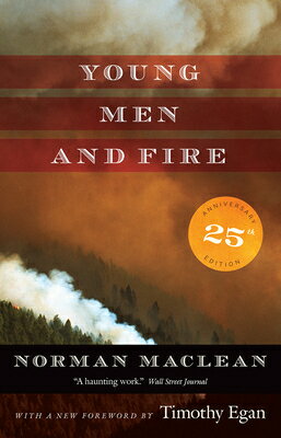 Young Men and Fire: Twenty-Fifth Anniversary Edi