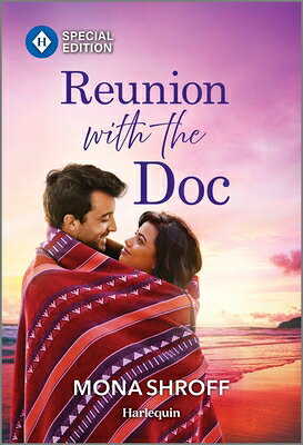 Reunion with the Doc REUNION W/THE DOC ORIGINAL/E （Home for the Holidays Romance） [ Mona Shroff ]