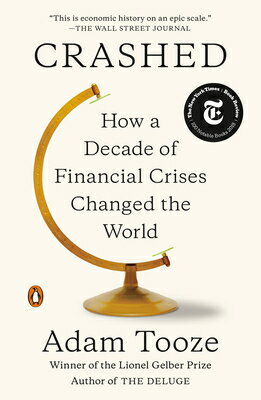 Crashed: How a Decade of Financial Crises Changed the World CRASHED 