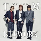 QUIT30 (2CD＋DVD) [ TM NETWORK ]