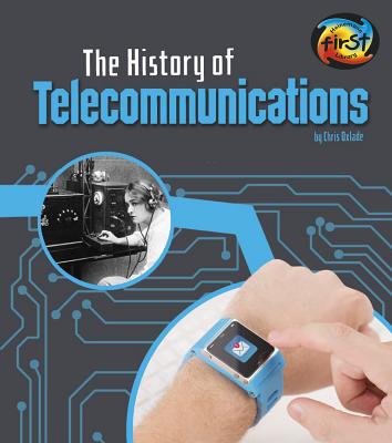 The History of Telecommunications HIST OF TELECOMMUNICATIONS （History of Technology） 