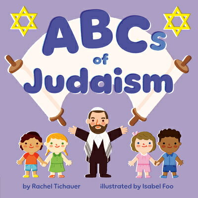 ABCs of Judaism ABCS OF JUDAISM [ Rachel Tichauer ]