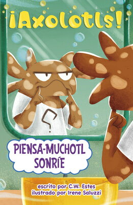 Piensa-Muchotl Sonre SPA-PIENSA-MUCHOTL SONRIE （Axolotls!） [ C. W. Estes ]