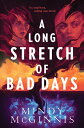 A Long Stretch of Bad Days LONG STRETCH OF BAD DAYS [ Mindy McGinnis ]