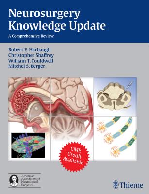 Neurosurgery Knowledge Update: A Comprehensive Review NEUROSURGERY KNOWLEDGE UPDATE [ Robert Harbaugh ]
