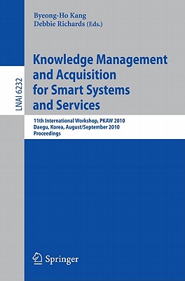 The book constitutes the thoroughly refereed proceedings of the 11th International Workshop on Knowledge Management and Acquisition for Smart Systems and Services, held in Daegue, Korea in August 2010 in conjunction with the Pacific Rim International Conference on Artificial Intelligence, PRICAI 2010. The 26 revised full papers were selected from 94 submissions and are organized in topical sections on Machine Learning, Data Mining, Knowledge Engineering & Ontology, Incremental Knowledge Acquisition, KA Applications in Internet and Mobile Computing and KA Applications in Multimedia and Games.