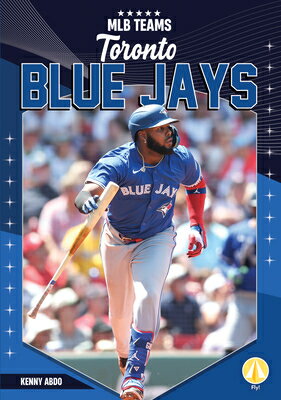 Toronto Blue Jays TORONTO BLUE JAYS （Mlb Teams） [ Kenny Abdo ]