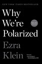 Why We 039 re Polarized WHY WERE POLARIZED Ezra Klein