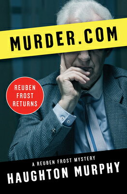 Murder.com MURDERCOM （Reuben Frost Mysteries） [ Haughton Murphy ]