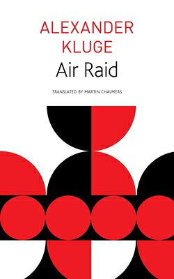 Air Raid AIR RAID （The Seagull Library of German Literature） [ Alexander Kluge ]