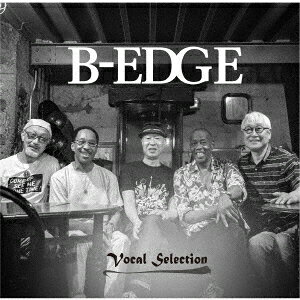 B-EDGE -Vocal Selection-