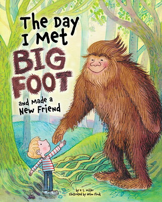 The Day I Met Bigfoot: And Made a New Friend DAY I MET BIGFOOT [ D. L. Miller ]