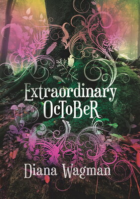 Extraordinary October EXTRAORDINARY OCTOBER [ Diana Wagman ]
