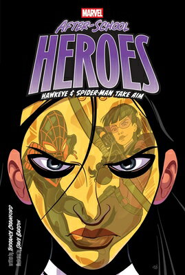 Hawkeye & Spider-Man Take Aim HAWKEYE & SPIDER-MAN TAKE AIM （Marvel After-School Heroes） [ Terrance Crawford ]