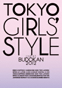 TOKYO GIRLS' STYLE 『LIVE AT BUDOKAN 2012』