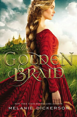 The Golden Braid GOLDEN BRAID [ Melanie Dickerson ]