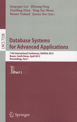Database Systems for Advanced Applications: 17th International Conference, DASFAA 2012, Busan, South DATABASE SYSTEMS FOR ADVD APPL 