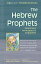 The Hebrew Prophets: Selections Annotated & Explained