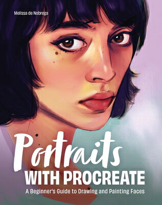 Portraits with Procreate: A Beginner's Guide to Drawing and Painting Faces PORTRAITS W/PROCREATE 